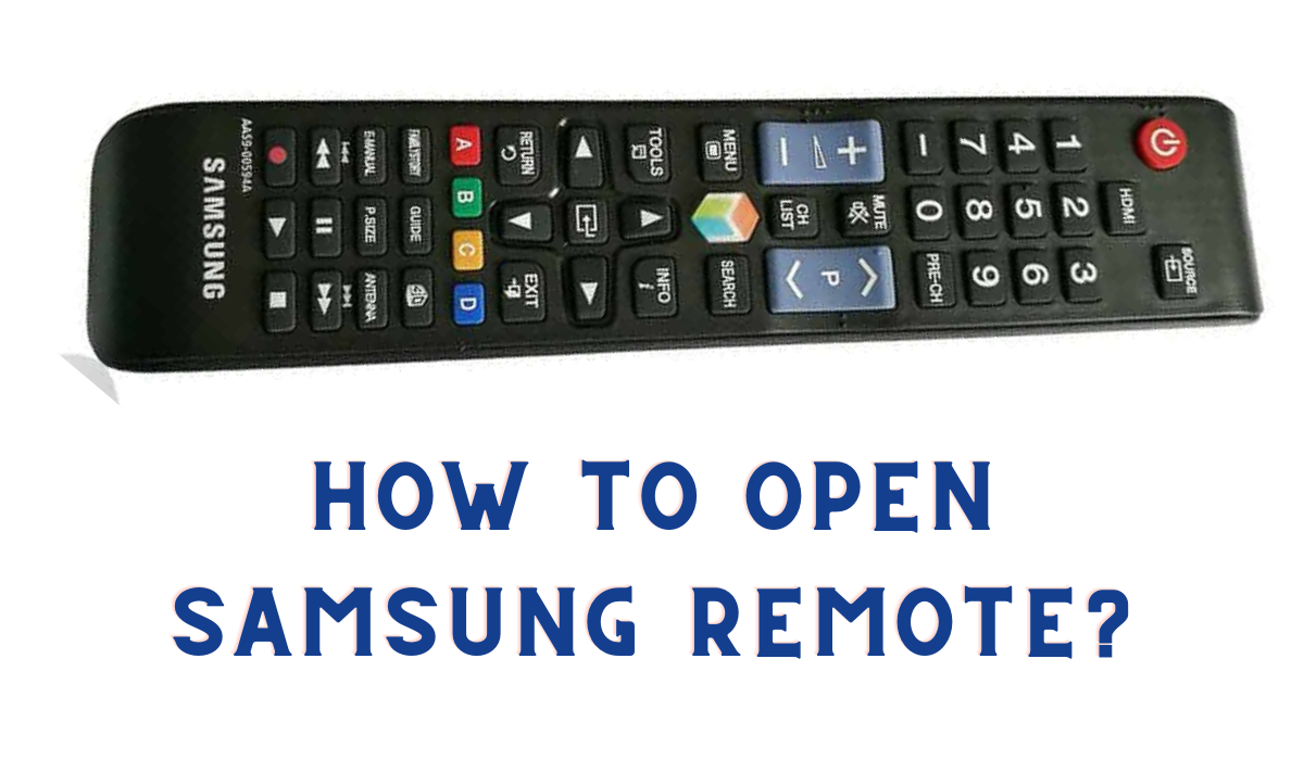 How to open Samsung remote?
