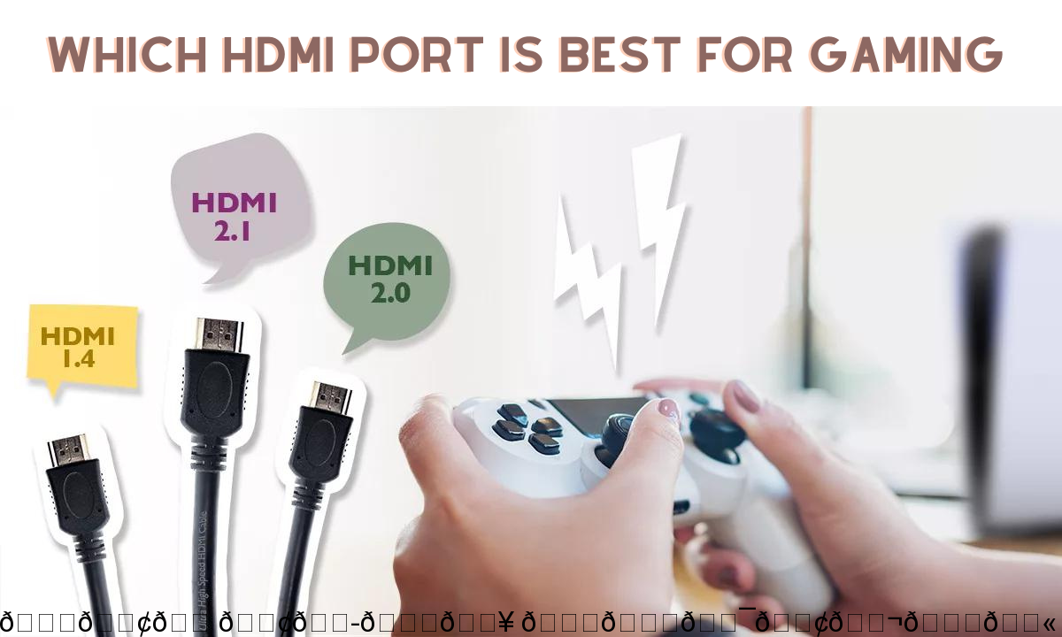 Which HDMI port is best for Gaming