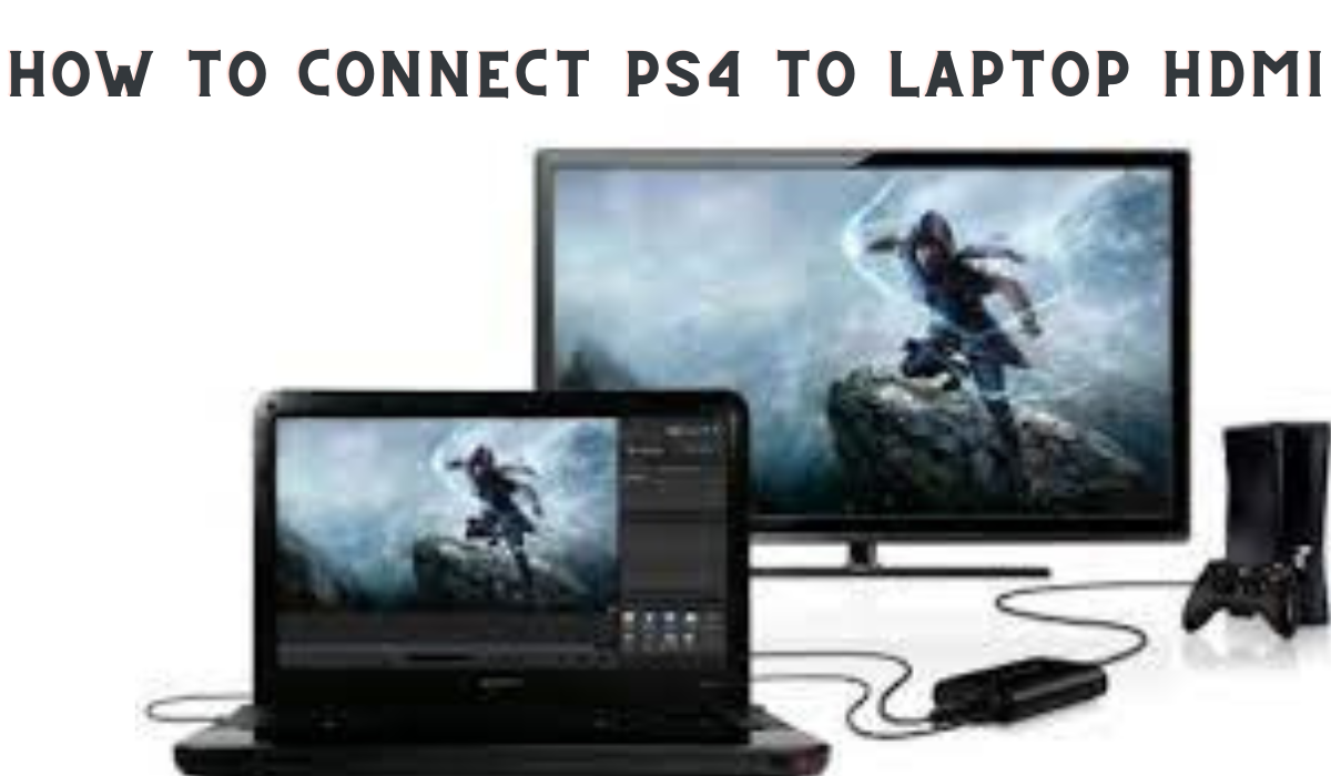 how to connect ps4 to laptop hdmi