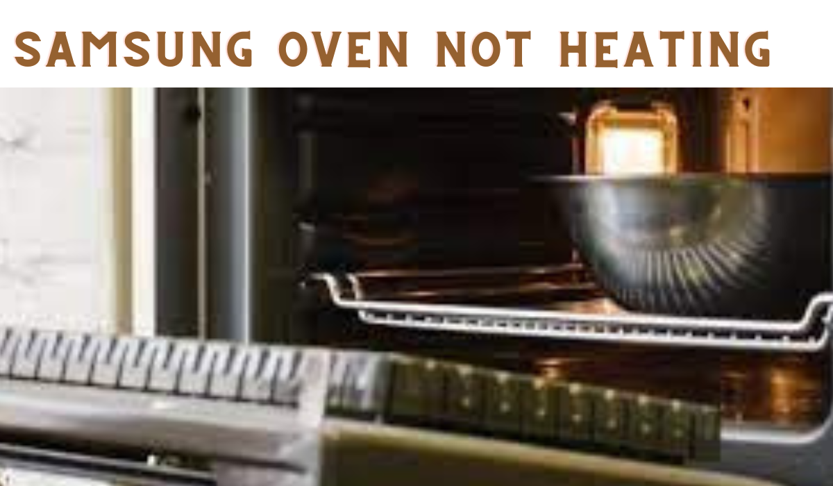 samsung oven not heating